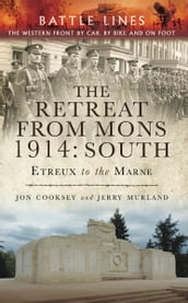 The Retreat from Mons 1914: South