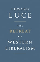 The Retreat of Western Liberalism