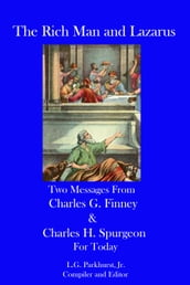 The Rich Man and Lazarus: Two Messages from Charles G. Finney and Charles H. Spurgeon for Today