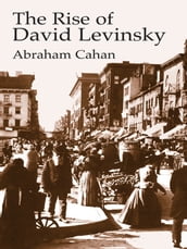 The Rise of David Levinsky