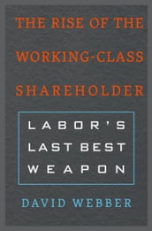 The Rise of the Working-Class Shareholder