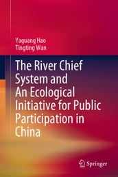 The River Chief System and An Ecological Initiative for Public Participation in China