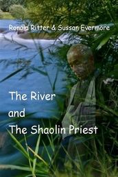 The River and The Shaolin Priest