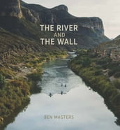 The River and the Wall