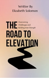 The Road To Elevation
