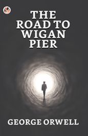 The Road to Wigan Pier