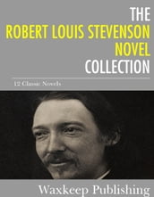 The Robert Louis Stevenson Novels Collection