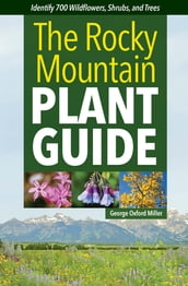 The Rocky Mountain Plant Guide