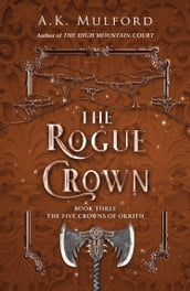 The Rogue Crown (The Five Crowns of Okrith, Book 3)