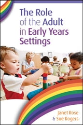 The Role Of The Adult In Early Years Settings