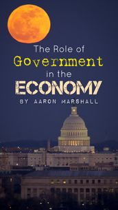 The Role of Government in the Economy