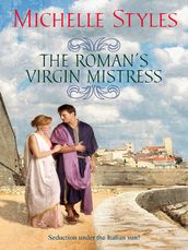 The Roman s Virgin Mistress
