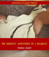 The Romantic Adventures of a Milkmaid