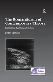 The Romanticism of Contemporary Theory