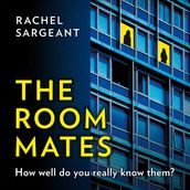 The Roommates: A gripping, addictive psychological crime suspense thriller full of shocking twists from the top ten ebook bestseller