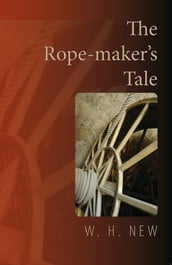 The Rope-Maker s Tale