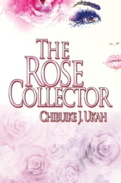 The Rose Collector