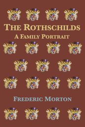 The Rothschilds: A Family Portrait