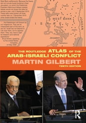 The Routledge Atlas of the Arab-Israeli Conflict