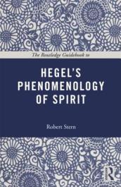 The Routledge Guidebook to Hegel s Phenomenology of Spirit