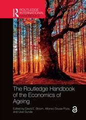 The Routledge Handbook of the Economics of Ageing
