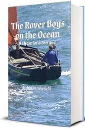 The Rover Boys on the Ocean (Illustrated)