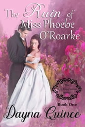 The Ruin of Miss Phoebe O Roarke