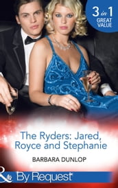 The Ryders: Jared, Royce And Stephanie (Mills & Boon By Request)