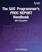 The SAS Programmer s PROC REPORT Handbook