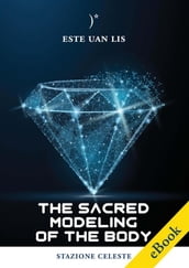 The Sacred Modeling of the body