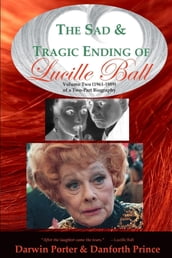 The Sad and Tragic Ending of Lucille Ball