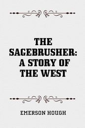 The Sagebrusher: A Story of the West