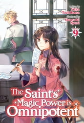 The Saint s Magic Power is Omnipotent (Light Novel) Vol. 9