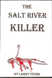 The Salt River Killer