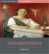 The Satires of Horace (Illustrated Edition)