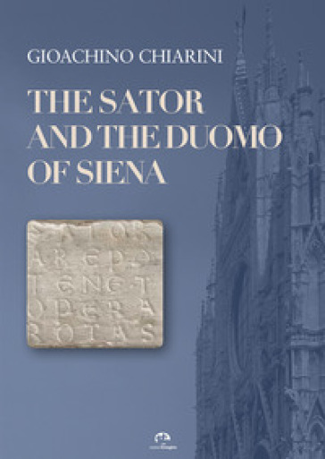 The Sator and the Duomo of Siena - Gioachino Chiarini