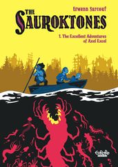 The Sauroktones - Chapter 1 - The Excellent Adventures of Axel Excel