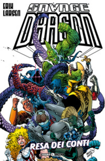 The Savage Dragon. 10: Resa dei conti - Erik Larsen