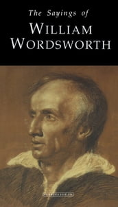 The Sayings of William Wordsworth