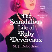 The Scandalous Life of Ruby M Devereaux