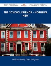 The School Friends - Nothing New - The Original Classic Edition