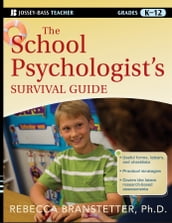 The School Psychologist s Survival Guide