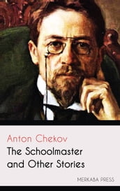 The Schoolmaster and Other Stories