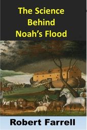 The Science Behind Noah s Flood