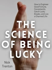 The Science of Being Lucky