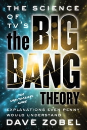 The Science of TV s the Big Bang Theory