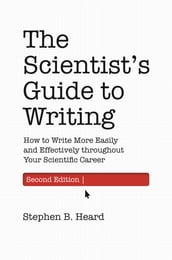 The Scientist s Guide to Writing, 2nd Edition