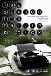 The Search For Philip K. Dick