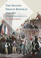 The Second French Republic 1848-1852