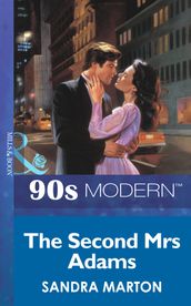 The Second Mrs Adams (Mills & Boon Vintage 90s Modern)
